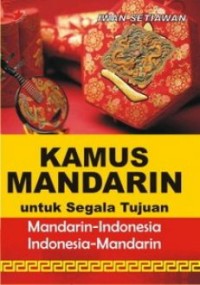Image of KAMUS MANDARIN : UNTUK SEGALA TUJUAN