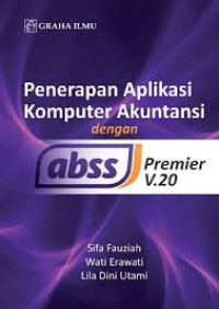 Image of PENERAPAN APLIKASI KOMPUTER AKUNTANSI DENGAN ABSS PREMIER V.20