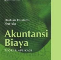 Image of Akuntansi Biaya Teori & Aplikasi