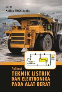 Image of APLIKASI TEKNIK LISTRIK DAN ELEKTRONIKA PADA ALAT BERAT
