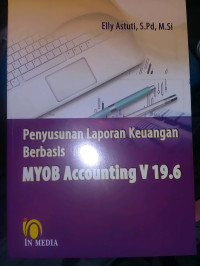 Image of Penyusunan Laporan Keuangan Berbasis MYOB Accounting V 19.6