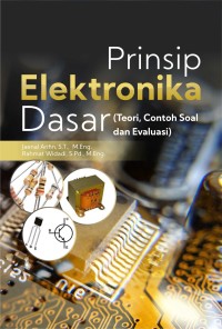 Image of PRINSIP ELEKTRONIKA DASAR (TEORI CONTOH SOAL DAN EVALUASI)