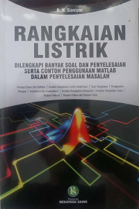 Image of RANGKAIAN LISTRIK : Dilengkapi Banyak Soal dan Penyelesaian Serta Contoh Penggunaan MATLAB dalam Penyelesaian Masalah
