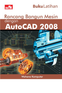 Image of Rancang Bangun Mesin dengan AutoCAD 2008