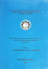 Image of RANCANG BANGUN MESIN COFFEE MAKER SEMI OTOMATIS DENGAN KELUARAN BAHAN TERPISAH