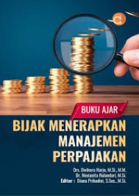 Image of BIJAK MENERAPKAN MANAJEMEN PERPAJAKAN