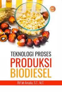 Image of TEKNOLOGI PROSES PRODUKSI BIODISEL
