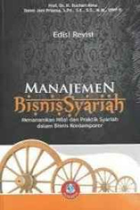 Image of MANAJEMEN BISNIS SYARIAH : MENANAMKAN NILAI DAN PRAKTIK SYARIAH DALAM BISNIS KONTEMPORER