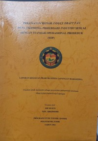 Image of PERAWATAN MOTOR INDUCE DRAFT FAN DI PT. INDONESIA FIBREBOARD INDUSTRY SESUAI DENGAN STANDAR OPERASIONAL PROSEDUR (SOP)