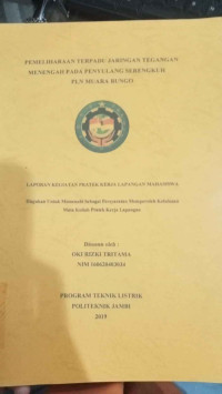 Image of PEMELIHARAAN TERPADU JARINGAN TEGANGAN MENENGAH PADA PENYULANG SERENGKUH PLN MUARO BUNGO