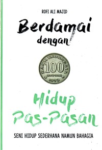 Image of BERDAMAI DENGAN HIDUP PAS-PASAN : SENI HIDUP SEDERHANA NAMUN BAHAGIA